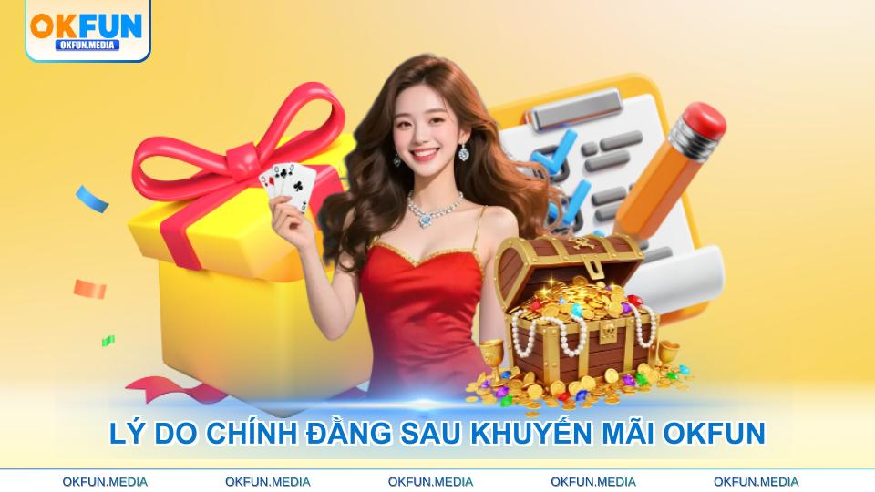 ly-do-chinh-dang-sau-khuyen-mai-okfun